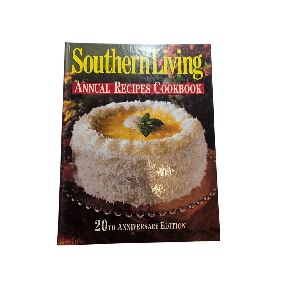 Southern Living Annual Recipes Cookbook 20th Anniversary Edition Oxmoor House HC
